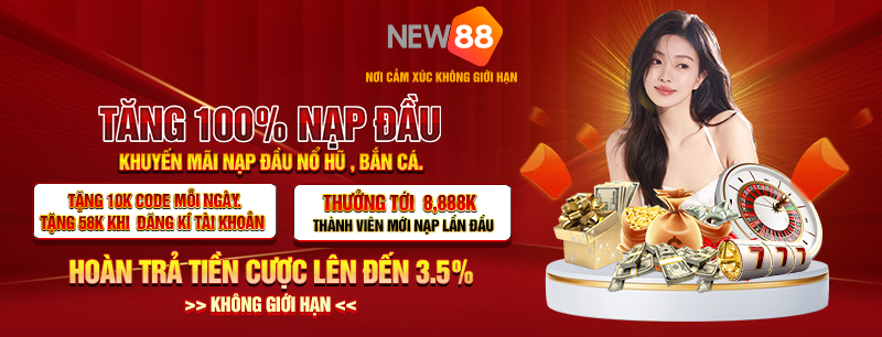 New88 - Nhà cái New88 tặng tiền khuyến mãi “hot”